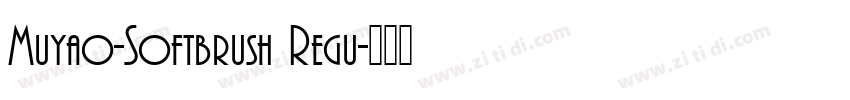 Muyao-Softbrush Regu字体转换